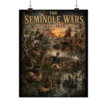 Load image into Gallery viewer, Seminole Wars (1817–1858) Matte Vertical Tribute Poster — “Three Separate Wars Against One Proud People”