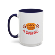 Load image into Gallery viewer, Accent Coffee Mug - Be Thankful