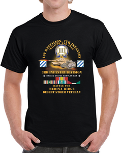 Army - 1st Battalion, 7th Infantry - 3rd Id - Battle Medina Ridge W M1 - M2 - Desert Storm Veteran X 300 Classic T Shirt, Crewneck Sweatshirt, Hoodie, Long Sleeve