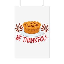 Load image into Gallery viewer, Rolled Poster - Be Thankful