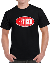 Load image into Gallery viewer, Retired - No Boss - No Job - Red - Black - White - Outline X 300 Classic T Shirt, Crewneck Sweatshirt, Hoodie, Long Sleeve