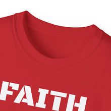 Load image into Gallery viewer, Unisex Ultra Cotton Tee - FAITH