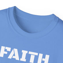 Load image into Gallery viewer, Unisex Ultra Cotton Tee - FAITH