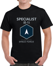 Load image into Gallery viewer, USSF - E1 Specialist - US Space Force X 300 T Shirt