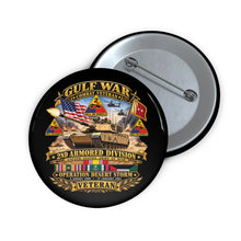 Load image into Gallery viewer, Custom Pin Buttons - Army - Desert Storm - 2nd Armored Div - Combat Vereran Veteran w GULF SVC - 3D - Enhanced