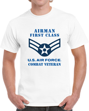 Load image into Gallery viewer, USAF - Airman - First Class (E3) - 2020 - Combat Veteran X 300 T Shirt
