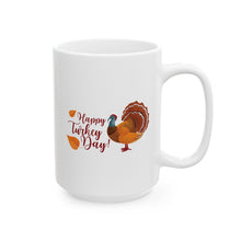Load image into Gallery viewer, White Ceramic Mug - 11oz & 15oz - Happy Turkey Day - Thanksgiving