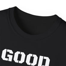 Load image into Gallery viewer, Unisex Ultra Cotton Tee - GOOD