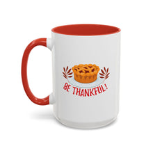 Load image into Gallery viewer, Accent Coffee Mug - Be Thankful