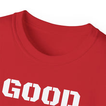 Load image into Gallery viewer, Unisex Ultra Cotton Tee - GOOD