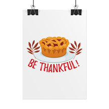 Load image into Gallery viewer, Rolled Poster - Be Thankful