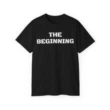 Load image into Gallery viewer, Unisex Ultra Cotton Tee - THE BEGINNING