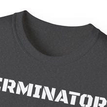 Load image into Gallery viewer, Unisex Ultra Cotton Tee - TERMINATOR