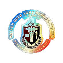 Load image into Gallery viewer, Holographic Die-cut Stickers - Army - Walter Reed Army Medical Center - District of Columbia