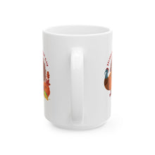 Load image into Gallery viewer, White Ceramic Mug - 11oz & 15oz - Thanksgiving - Happy Turkey Day