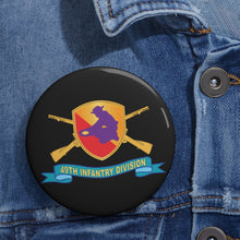 Load image into Gallery viewer, Custom Pin Buttons - 49th Infantry Division - w Br - SSI - Ribbon X 300
