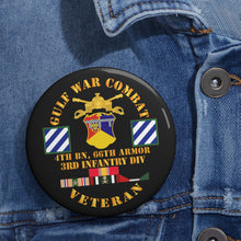 Load image into Gallery viewer, Custom Pin Buttons - Gulf War Combat Armor Vet w 4th Bn 66th Armor - 3rd ID wo Map