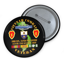 Load image into Gallery viewer, Custom Pin Buttons - Vietnam Combat Infantry Veteran w 3rd Bn 22nd Inf - 25th ID