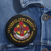 Load image into Gallery viewer, Custom Pin Buttons - Letterman Army Hospital - DUI - Presidio of San Francisco