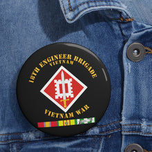 Load image into Gallery viewer, Custom Pin Buttons - 18th Engineer Brigade Vietnam - Vietnam War w SVC