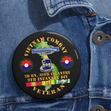 Load image into Gallery viewer, Custom Pin Buttons - Vietnam Combat Infantry Veteran w 2nd Bn 39th Inf - 9th ID SSI