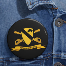 Load image into Gallery viewer, Custom Pin Buttons - 1st Cavalry Division - SSI wo White Border w Br - Ribbon