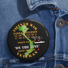 Load image into Gallery viewer, Custom Pin Buttons - Navy - Vietnam Combat Vet - Yankee Station w VN SVC