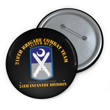 Load image into Gallery viewer, Custom Pin Buttons - 218th Brigade Combat Team - 24th Infantry Division