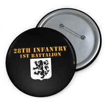 Load image into Gallery viewer, Custom Pin Buttons - 1st Battalion 28th Infantry