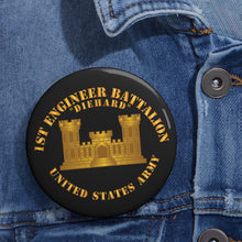 Load image into Gallery viewer, Custom Pin Buttons - 1st Engineer Battalion - US Army