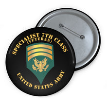 Load image into Gallery viewer, Custom Pin Buttons - Specialist 7th Class - SP7 - Veteran