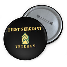 Load image into Gallery viewer, Custom Pin Buttons - First Sergeant - Veteran
