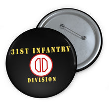 Load image into Gallery viewer, Custom Pin Buttons - 31st Infantry Division