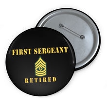 Load image into Gallery viewer, Custom Pin Buttons - First Sergeant - Retired