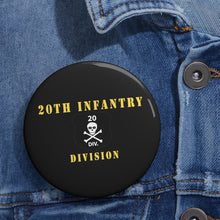 Load image into Gallery viewer, Custom Pin Buttons - 20th Infantry Division X 300