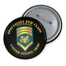Load image into Gallery viewer, Custom Pin Buttons - Specialist 8th Class - SP8 - Veteran