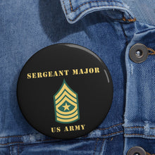 Load image into Gallery viewer, Custom Pin Buttons - Sergeant Major - SGM