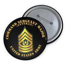 Load image into Gallery viewer, Custom Pin Buttons - Command Sergeant Major - CSM - Veteran