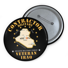 Load image into Gallery viewer, Custom Pin Buttons - GOVT - Military Contractor - Veteran - Iraq X 300