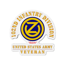 Load image into Gallery viewer, Die-Cut Magnets - Army - SSI - 102nd Infantry Division - Ozark - US Army Veteran X 300