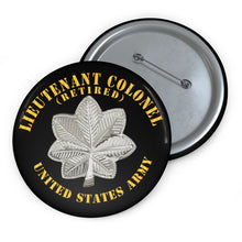 Load image into Gallery viewer, Custom Pin Buttons - Lieutenant Colonel - LTC - Retired - V1