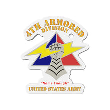 Load image into Gallery viewer, Die-Cut Magnets - Army - DUI - 4th Armored Division - Name Enough - US Army X 300
