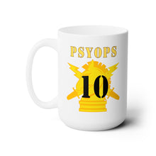 Load image into Gallery viewer, White Ceramic Mug 15oz - Army - PSYOPS w Branch Insignia - 10th Battalion Numeral - Line X 300