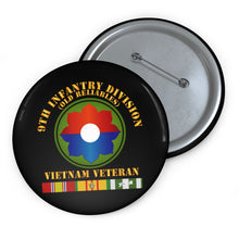 Load image into Gallery viewer, Custom Pin Buttons - 9th Infantry Div - Viet Vet - Old Reliables w SVC Ribbons