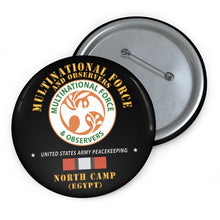 Load image into Gallery viewer, Custom Pin Buttons - MFO - North Camp - Egypt - Army Peacekeeping X 300