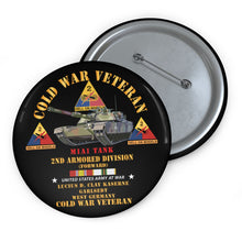 Load image into Gallery viewer, Custom Pin Buttons - Cold War Vet - 2nd Armored Division - Lucius D. Clay Kaserne - Garlstedt, Germany - M1A1Tank - Green Camo w COLD SVC X 300