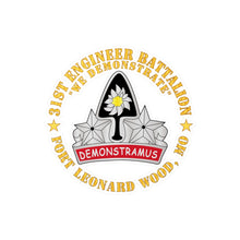 Load image into Gallery viewer, Kiss-Cut Vinyl Decals - Army - 31st Engineer Battalion - We Demonstrate - Ft Leonard Wood, MO