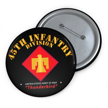 Load image into Gallery viewer, Custom Pin Buttons - 45th Infantry Division - Thunderbird at War