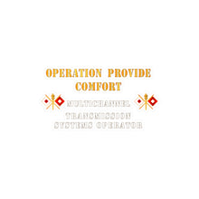 Load image into Gallery viewer, Kiss-Cut Vinyl Decals - Army - Operation Provide Comfort - MultiChannel Trans Sys Op X 300DPI