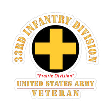Load image into Gallery viewer, Kiss - Cut Stickers - Army - SSI - 33rd Infantry Division - Prairie Division - US Army Veteran X 300